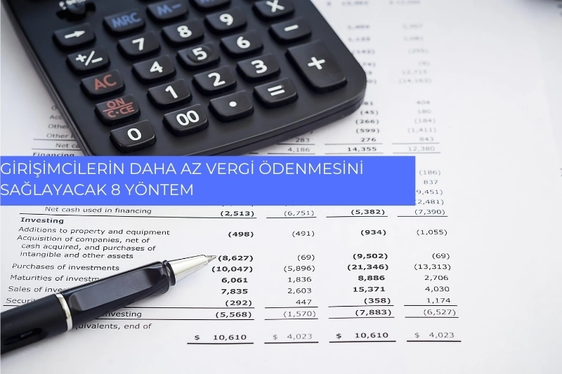 Girişimcilerin Daha Az Vergi Ödenmesini Sağlayacak 8 Yöntem    